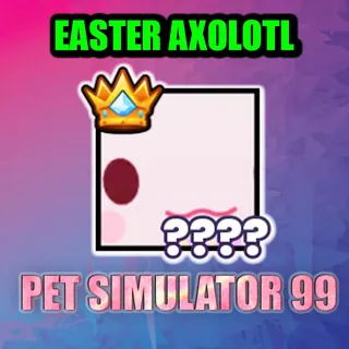 TITANIC EASTER AXOLOTL