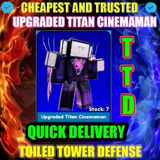 UPGRADED TITAN CINEMAMAN | TTD