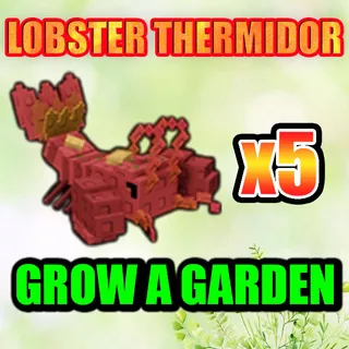 LOBSTER THERMIDOR GROW A GARDEN