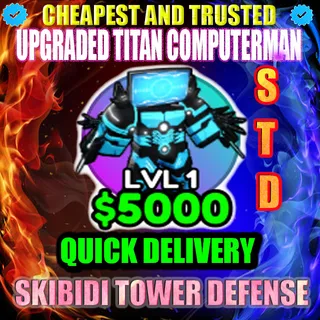 STD | UPGRADED TITAN COMPUTERMAN