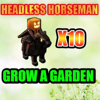 HEADLESS HORSEMAN GROW A GARDEN