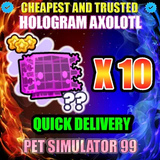 HOLOGRAM AXOLOTL X10 |PS99