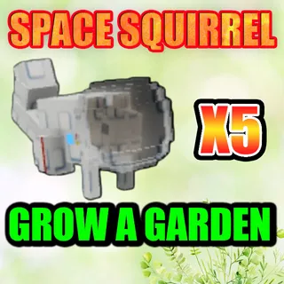 SPACE SQUIRREL  GROW A GARDEN