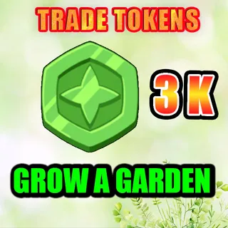 TRADE TOKENS GROW A GARDEN