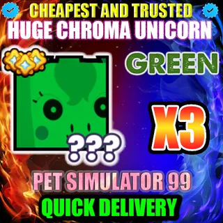 HUGE GREEN CHROMA UNICORN X3