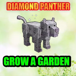 DIAMOND PANTHER GROW A GARDEN