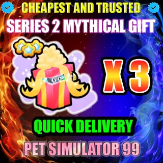 SERIES 2 MYTHICAL GIFT X3