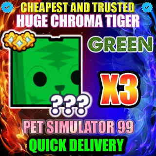 HUGE GREEN CHROMA TIGER