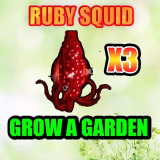 RUBY SQUID GROW A GARDEN