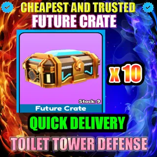 FUTURE CRATE x10 | TTD