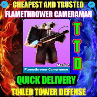 FLAMETHROWER CAMERAMAN | TTD