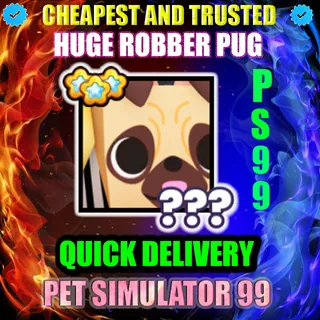 HUGE ROBBER PUG |PS99