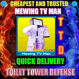 MEWING TV MAN | TTD