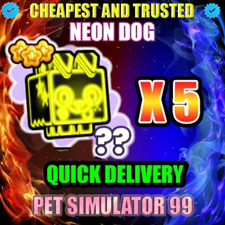 NEON DOG X5 |PS99