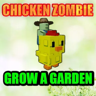 CHICKEN ZOMBIE GROW A GARDEN
