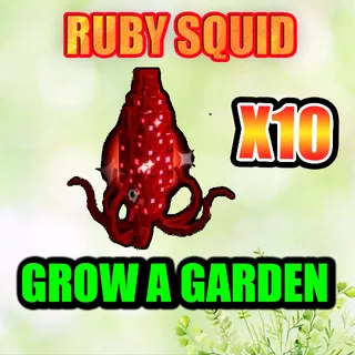 RUBY SQUID GROW A GARDEN