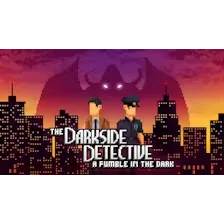The Darkside Detective: A Fumble in the Dark