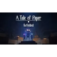 A Tale of Paper: Refolded Edition