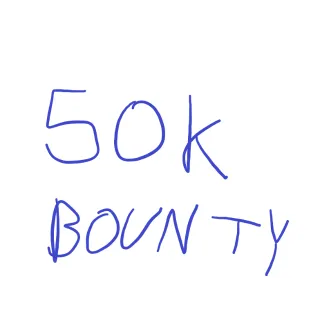 50K BOUNTY GPO