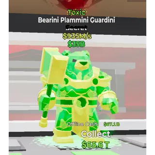 Toxic Bearini Plammini Guardini