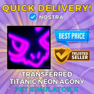 Titanic Neon Agony | TRANSFERRED