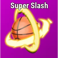 Super Slash Effect | Basketball Legends