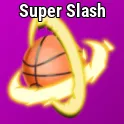 Super Slash Effect | Basketball Legends