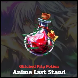 Glitched Pity Potion | Anime Last Stand