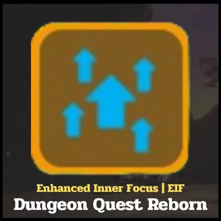 Enhanced Inner Focus (EIF) | Dungeon Quest Reborn