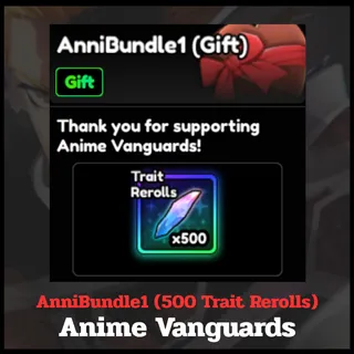 AnniBundle1 (500 Trait Rerolls) | Anime Vanguards