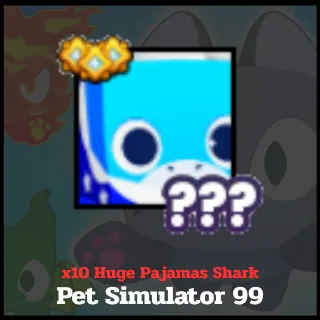 x10 Huge Pajamas Shark | Pet Simulator 99