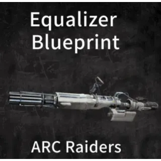 ARC Raiders  equalizer blueprint