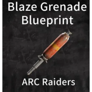 Arc Raiders blaze grenade blueprint