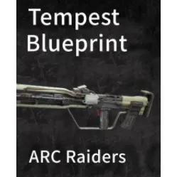 Arc Raiders tempest blueprint