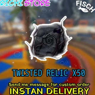TWISTED RELIC - FISCH