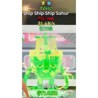 Toxic Ship Ship Sahur 1.4B/s (2 traits)