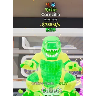 Toxic Cornzilla 736M/s