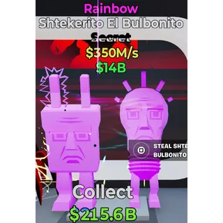 Rainbow Shtekerito El Bulbunito 