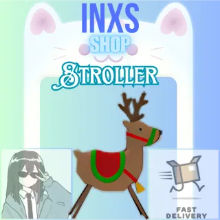 REINDEER STROLLER