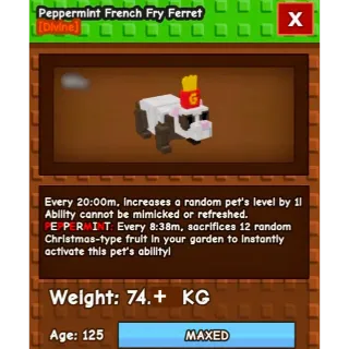 Huge Peppermint French Fry Ferret 74kg+ Grow A Garden max 20 minute Ability without any Toy
