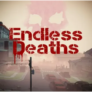 Endless Deaths