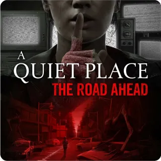 A Quiet Place: The Road Ahead