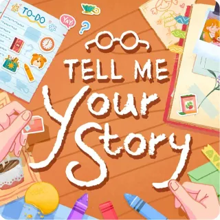 Tell Me Your Story