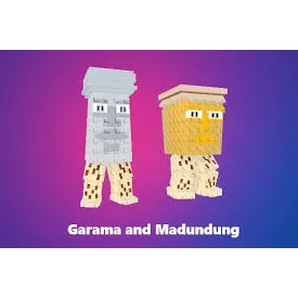 GARAMA AND MADUNDUNG 