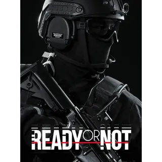 Ready or Not [ Steam ]