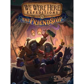 We Were Here Expeditions: The FriendShip [steam]