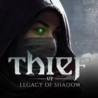 Thief VR: Legacy of Shadow|Official Meta Quest Key