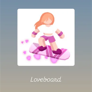 Loveboard- BADDIES
