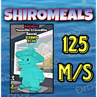 Tacorillo Crocodillo - 125M/s - Secret / Fast delivery!