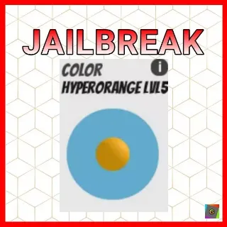 JAİLBREAK HYPER ORANGE LEVEL 5